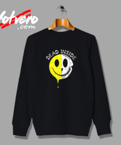 Dead Inside Funny Creepy Skeleton Smile Face Joke Vintage Sweatshirt Design