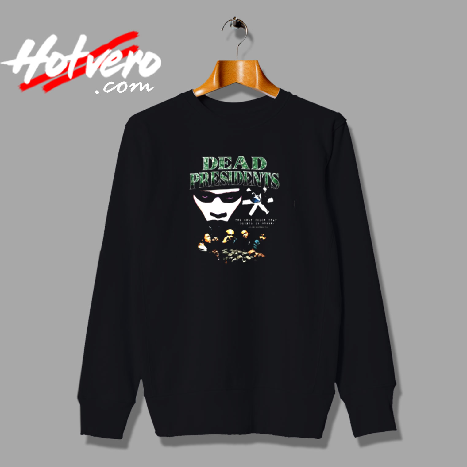 Dead Presidents 1995 Movie Halloween Vintage Sweatshirt Design