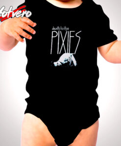 Death To The Pixies Cute Baby Clothes