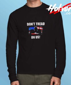 Don't Tread On Us Long Sleeve Tshirt