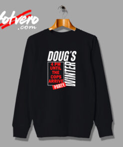 Dougs Winter Party February Vintage Sweatshirt Design