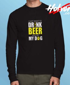 Drinking Beer With My Dogs Long Sleeve Tshirt