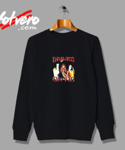 Drinks On Me Meme Vintage Sweatshirt Design