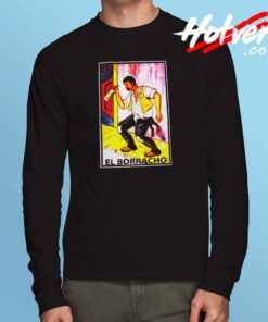 El Borracho Loteria Mexican Card Game Long Sleeve Tshirt