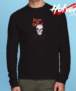 Faces Of Death Unisex Long Sleeve Tshirt