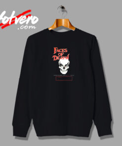 Faces Of Death Unisex Vintage Sweatshirt Design