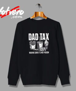 Father's Day Funny Dad Tax Vintage Sweatshirt Design