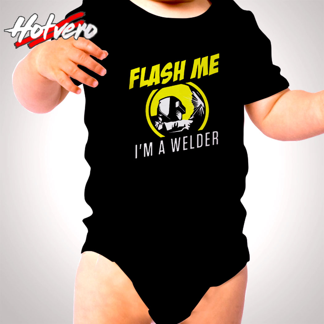 Flash Me I'm A Welder Cute Baby Clothes