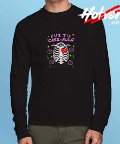 Fui Tu Casi Algo Long Sleeve Tshirt