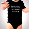 Funny Tech Support Geek Nerd Humor Cute Baby Clothes