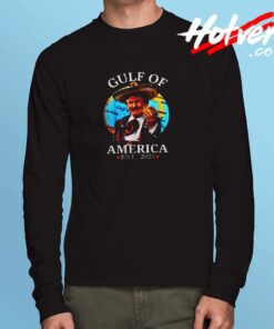 Funny Trump Shirt Gulf Of Us America Est 2025 Long Sleeve Tshirt