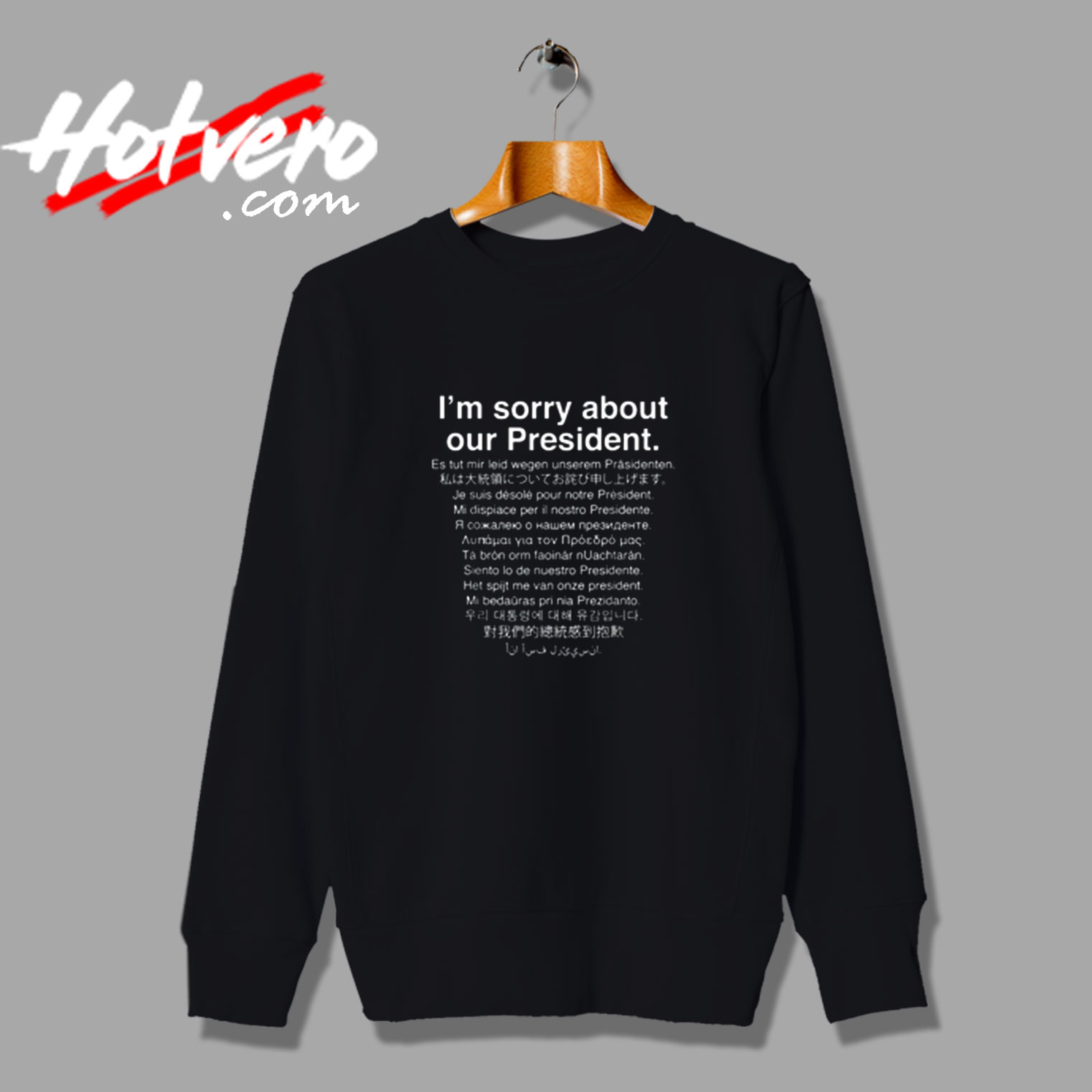 I'm Sorry About Our President Funny Anti Trump Vintage Sweatshirt Design