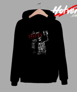 I've Got Issues Comfort Hoodie