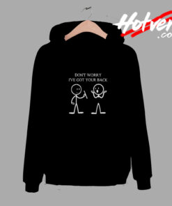 I've Got Your Back Joke Dad Friend Comfort Hoodie