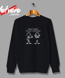 I've Got Your Back Joke Dad Friend Vintage Sweatshirt Design