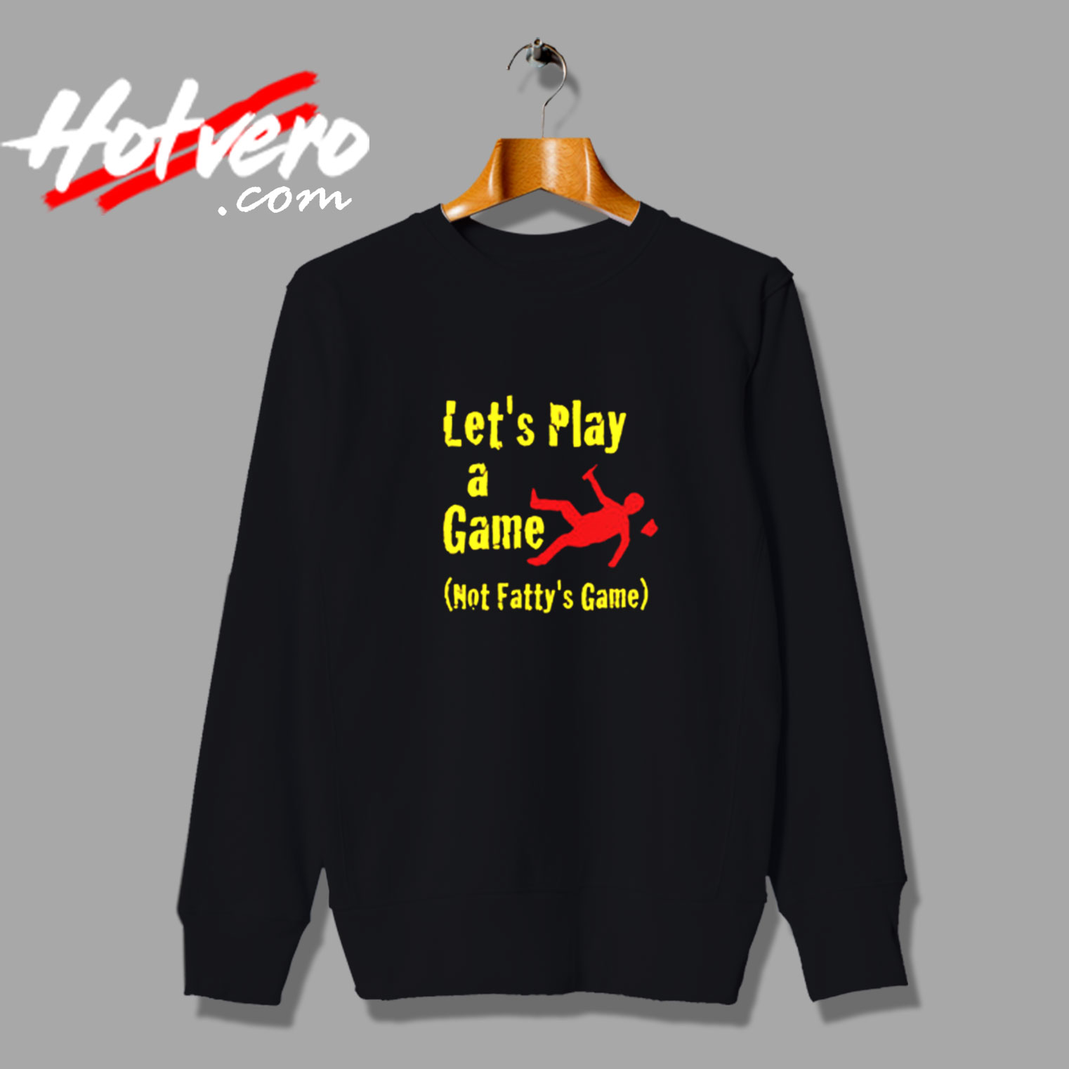 Lets Play A Game Vintage Sweatshirt Design