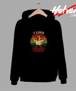 Love Chicken Strips Funny Chicken Fast Food Lover Comfort Hoodie