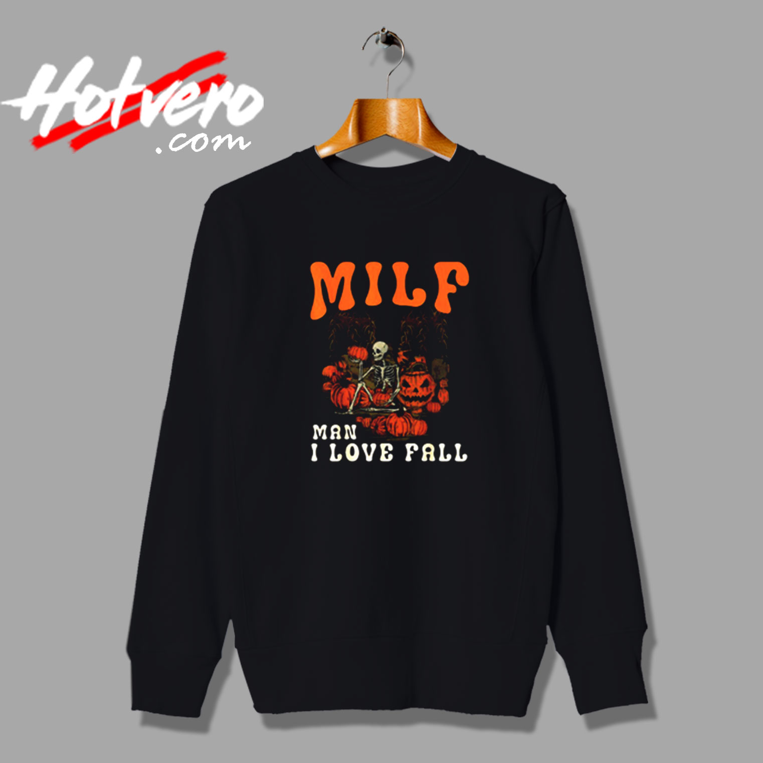 Man I Love Fall Funny Skeleton Pumpkin Halloween Vintage Sweatshirt Design