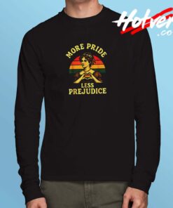 More Pride Less Prejudice Pride Month Lgbtq Gay Lesbian Long Sleeve Tshirt