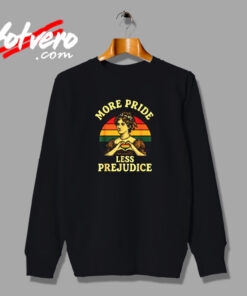 More Pride Less Prejudice Pride Month Lgbtq Gay Lesbian Vintage Sweatshirt Design