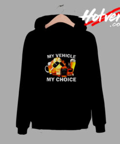 My Vehicle My Choice Meme Comfort Hoodie