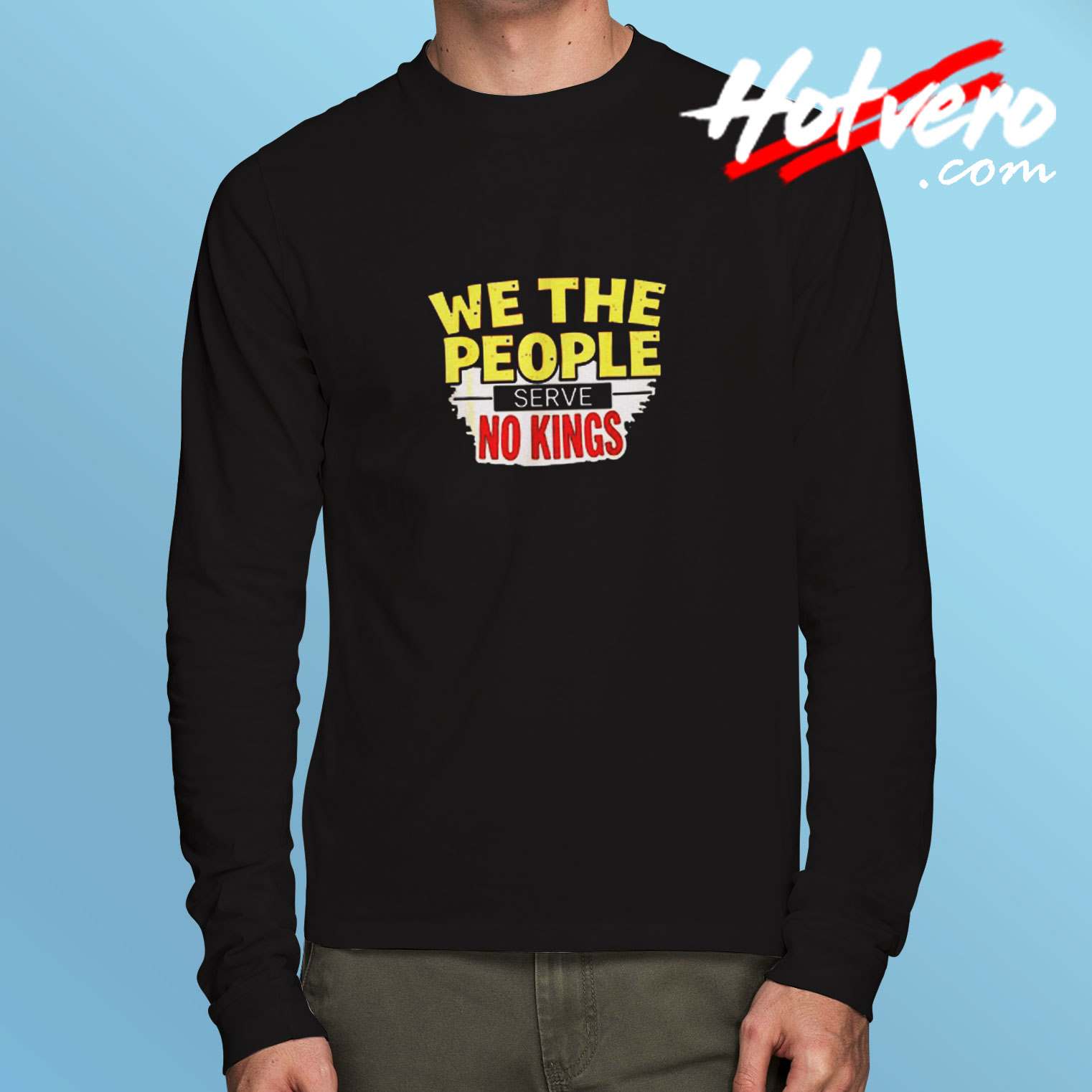No Kings In America Democracy We The People Long Sleeve Tshirt