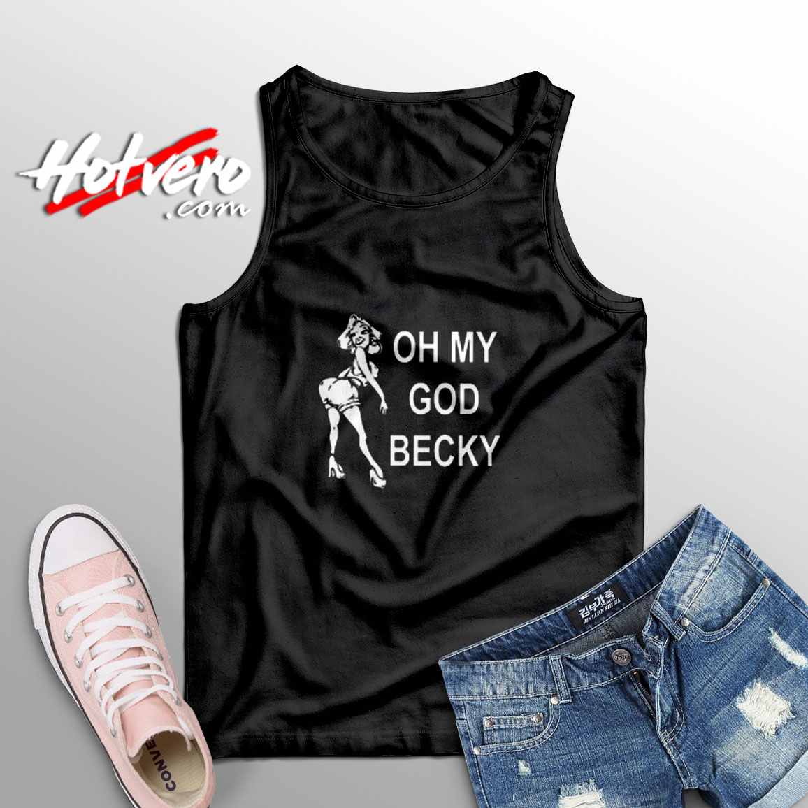 Oh My God Becky Look At Her Butt Sleeveless Shirt
