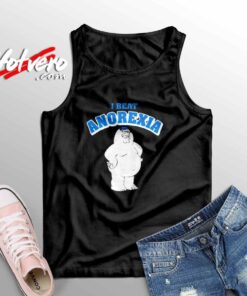 Peter Griffin I Beat Anorexia Sleeveless Shirt