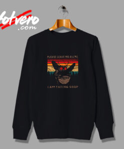 Please Leave Me Alone I Am Eating Soup Funny Mothman Vintage Sweatshirt Design