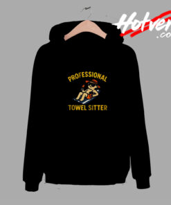 Professional Towel Sitter – Funny Summer Beach Vacation Comfort Hoodie