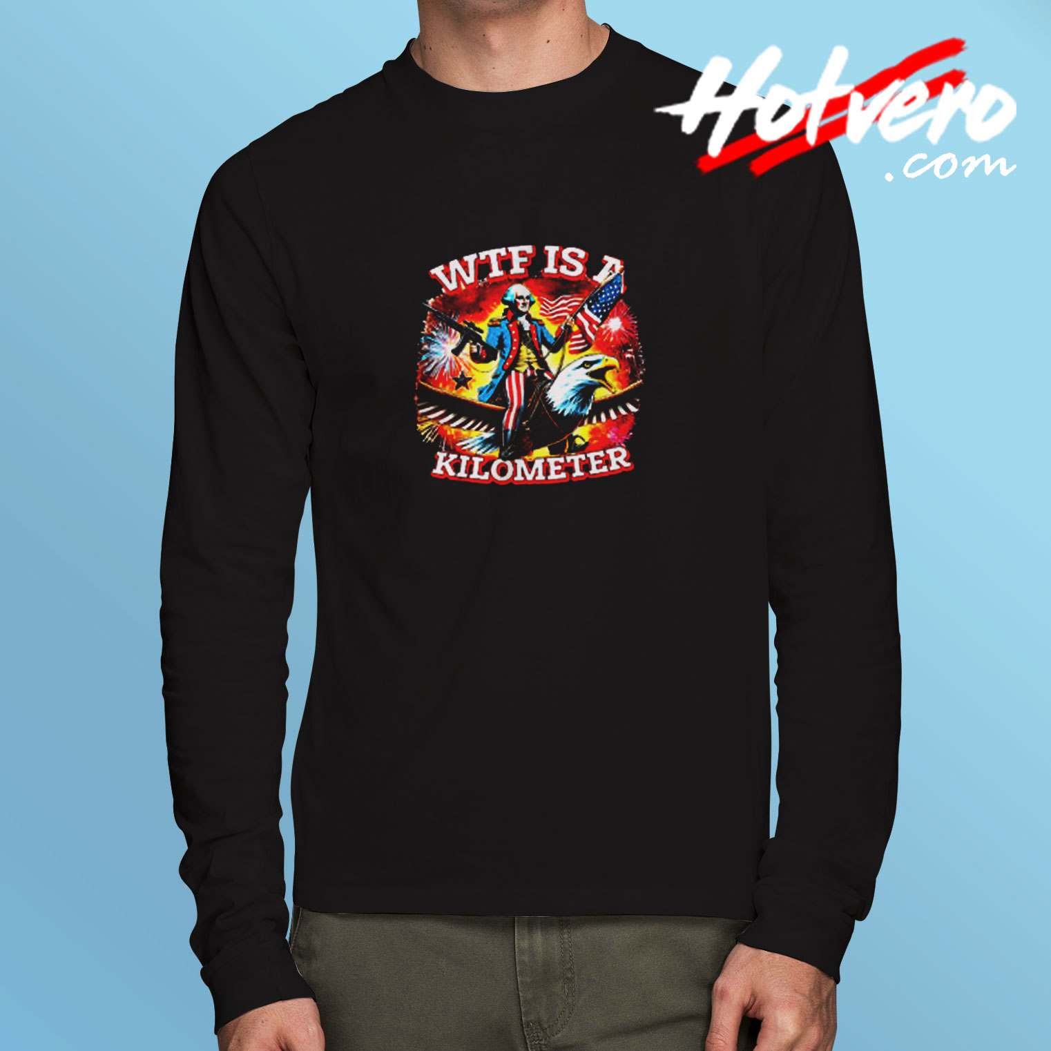 Retro Wtf Is A Kilometer Funny Patriotic American Unisex Long Sleeve Tshirt