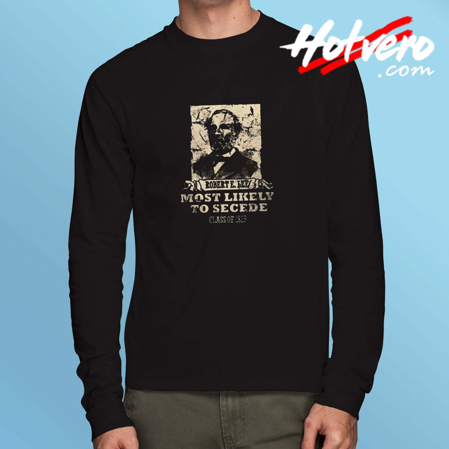 Robert Confederate Shirt Civil War Secede Joke Long Sleeve Tshirt