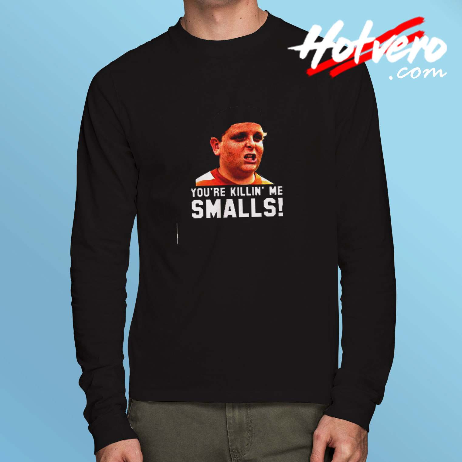 Sandlot Movie Quote You're Killin' Me Smalls Long Sleeve Tshirt