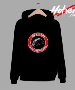 Taco Inspector Funny Taco Tuesday Dad Joke Comfort Hoodie
