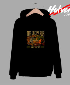 The Leopards Are Here Meme Comfort Hoodie