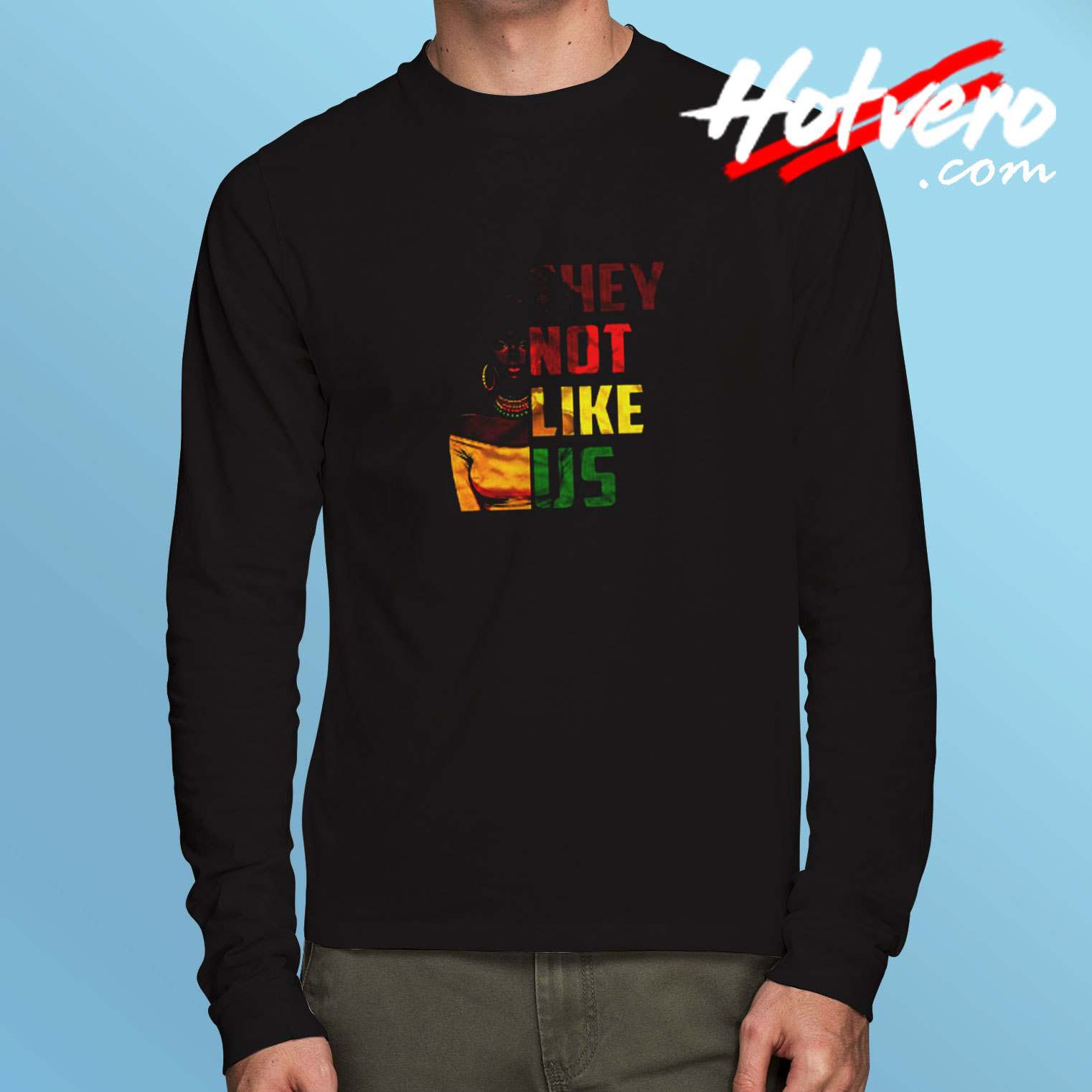 They Not Like Us African American Long Sleeve Tshirt