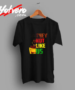 They Not Like Us African American Vintage T shirt