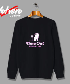 Timeout Time Out Club Tyler Texas Broken Vintage Sweatshirt Design