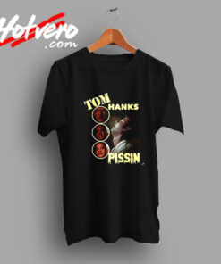 Tom Hanks Pissin Vintage T shirt