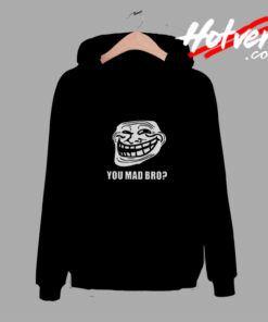 Troll Face Meme You Mad Bro Comfort Hoodie