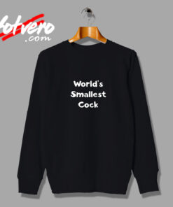 Worlds Smallest Cock Vintage Sweatshirt Design